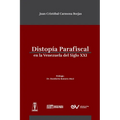 Distropía Parafiscal En La Venezuela de Siglo XXI - Paperback