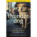Thunder Dog: The True Story of a Blind Man, His Guide Dog, and the Triumph of Trust - Paperback