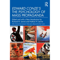 Edward Conze's The Psychology of Mass Propaganda - Paperback