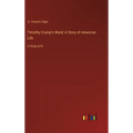 Timothy Crump's Ward; A Story of American Life: in large print - Hardcover
