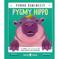 Pygmy Hippo (Young Zoologist): A First Field Guide to Moo Deng and Friends - Hardcover