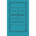 Regulations for the Order and Discipline of the Troops of the United States - Paperback