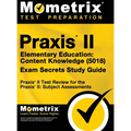 Praxis II Elementary Education: Content Knowledge (5018) Exam Secrets: Praxis II Test Review for the Praxis II: Subject Assessments - Hardcover