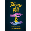 Thrown to the Fire - Paperback
