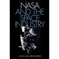 NASA and the Space Industry - Paperback