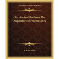 Our Ancient Brethren The Originators of Freemasonry - Paperback