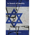 In Search of Identity: The Ongoing Crisis of Israeli Society - Hardcover