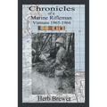 Chronicles of a Marine Rifleman: Vietnam, 1965-1966 - Paperback