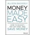 Money Made Easy: How to Budget, Pay Off Debt, and Save Money - Hardcover
