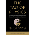 The Tao of Physics: An Exploration of the Parallels Between Modern Physics and Eastern Mysticism - Paperback