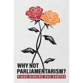 Why not parliamentarism? - Paperback