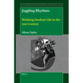 Juggling Rhythms: Working-Student Life in the 21st Century - Hardcover