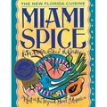 Miami Spice: The New Florida Cuisine - Paperback