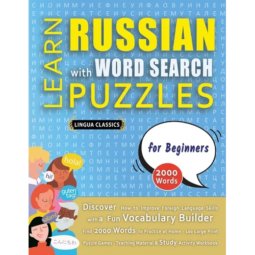 LEARN RUSSIAN WITH WORD SEARCH PUZZLES FOR BEGINNERS - Discover How to Improve Foreign Language Skills with a Fun Vocabulary Builder. Find 2000 Words - Paperback