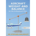 Aircraft Weight and Balance for the Professional Pilot - Paperback