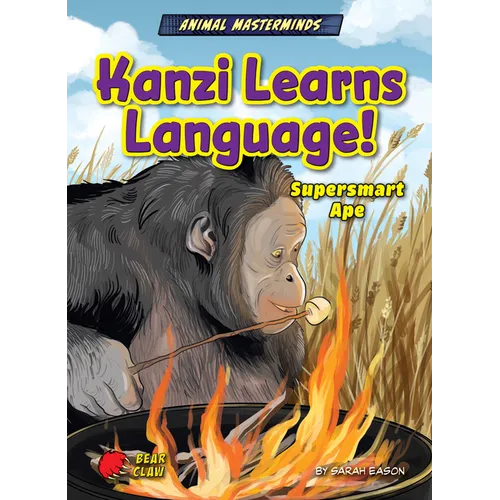 Kanzi Learns Language!: Supersmart Ape - Library Binding