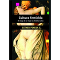 Cultura femicida: El riesgo de ser mujer en América Latina - Paperback