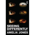 Seeing Differently: A History and Theory of Identification and the Visual Arts - Paperback