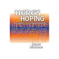 Here's Hoping: Recovering Hope for Heaven and Earth - Paperback
