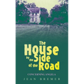 The House by the Side of the Road: Concerning Angela - Paperback