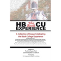 HBCU Experience - The Book: A Collection of Essays Celebrating the Black College Experience - Paperback