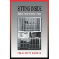 Sitting Inside: Buddhist Practice in America's Prisons - Paperback