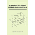 Hyper And Ultrahigh Frequency Engineering - Hardcover