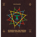Introducing the Unified Esoteric System and Tarot - Hardcover