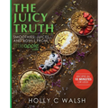 The Juicy Truth: Smoothies, Juices, and Bowls from Little Apple Café - Paperback