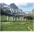 Walks of a Lifetime: Extraordinary Hikes from Around the World - Paperback