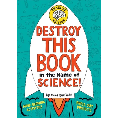 Destroy This Book in the Name of Science! Brainiac Edition - Paperback