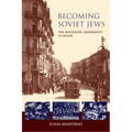 Becoming Soviet Jews: The Bolshevik Experiment in Minsk - Paperback