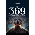 The 369 Manifestation Journal: A 69-Day Guided Affirmation Workbook to Use the Law of Attraction and Unlock the Key to the Universe - Paperback