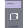 Trail Blazers: A Memoir - Paperback