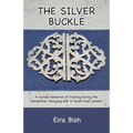 The Silver Buckle: Personal Memories of a student nurse in training during the momentous 'swinging 60s in SE London - Paperback
