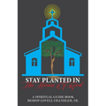 Stay Planted in the House of God: A Spiritual Guide Book - Paperback