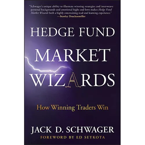 Hedge Fund Market Wizards: How Winning Traders Win - Hardcover