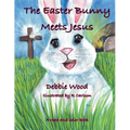 The Easter Bunny Meets Jesus - Paperback