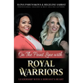 On the Front Line with Royal Warriors: Leadership with a Servant's Heart - Hardcover