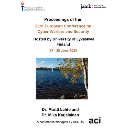 ECCWS 2024- Proceedings of the 23rd European Conference on Cyber Warfare and Security - Paperback