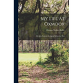 My Life at Oxmoor: Life on a Farm in Kentucky Before the War - Paperback