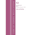 Code of Federal Regulations, Title 12 Banks and Banking 220-229, Revised as of January 1, 2022: Part 1 - Paperback