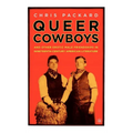 Queer Cowboys: And Other Erotic Male Friendships in Nineteenth-Century American Literature - Hardcover
