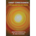 Christ- Consciousness: Contemplation with Jesus Prayer - Paperback