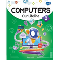 Computers Our Lifeline -2 - Paperback