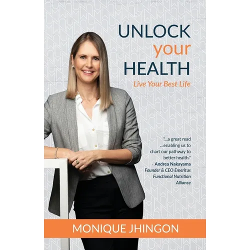 Unlock Your Health: Live Your Best Life - Paperback