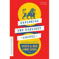 Exploring the Earliest Gospel: A Kids Bible Study on Jesus and His Good News - Paperback