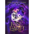 False Earth: A YA Fantasy Adventure to the Demon Overlord's Planet - Hardcover