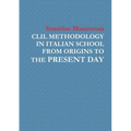 CLIL Methodology in Italian School from Origins to the Present Day - Paperback