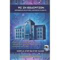 AI in Education: Empowering Educators, Inspiring Students: Practical Strategies to Transform Teaching and Improve Learning Outcomes - Paperback
